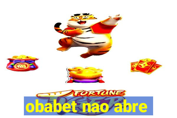 obabet nao abre